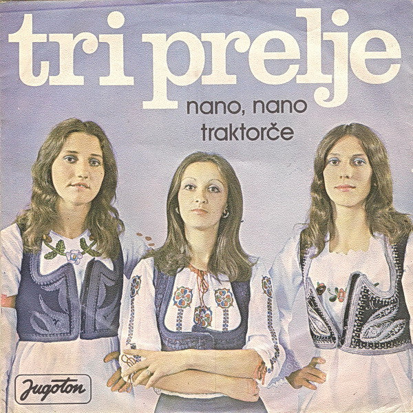 Tri Prelje : Nano, Nano / Traktorče (7", Single)