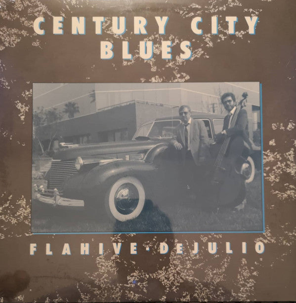 Larry Flahive - Jimmy DeJulio : Century City Blues (LP, Album)