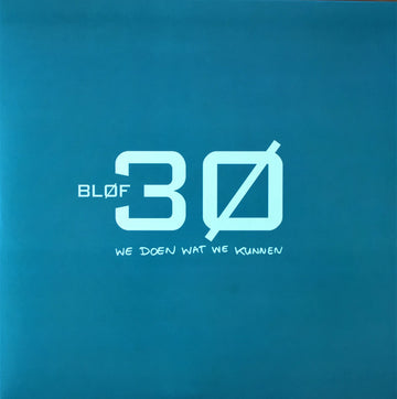 Bløf : 30 We Doen Wat We Kunnen (3xLP, Comp, Ltd, Num, Cle)