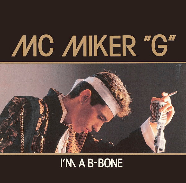 MC Miker G : I'm A B-Bone (LP, Album)