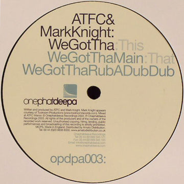 ATFC & Mark Knight : We Got Tha (12")