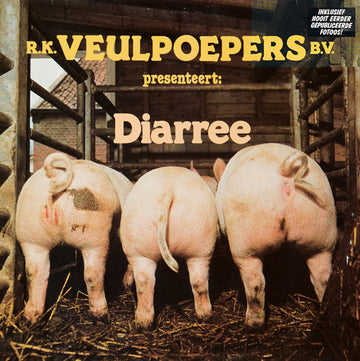 R.K. Veulpoepers B.V. : Diarree (LP, Album, Gat)