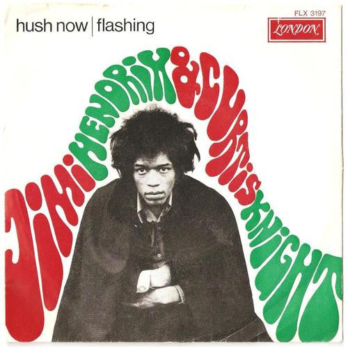 Jimi Hendrix & Curtis Knight : Hush Now / Flashing (7", Mono)