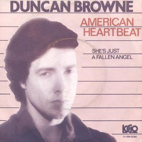 Duncan Browne : American Heartbeat (7", Single)