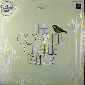 Charlie Parker : The Complete Charlie Parker Vol. 5 "Parker's Mood" (LP, Comp)