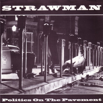 Strawman : Politics On The Pavement (7", EP)