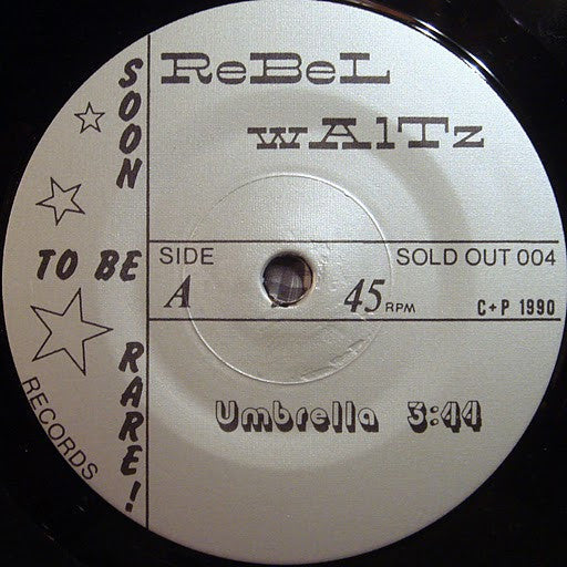 Rebel Waltz (2) : Umbrella / Highway Of Doom (7", Ltd)