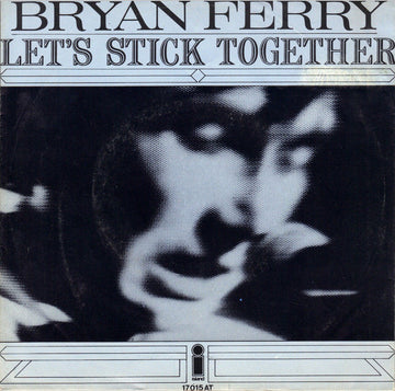 Bryan Ferry : Let's Stick Together (7", Single)