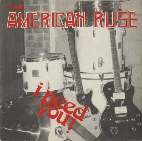 American Ruse : I Need You (7")