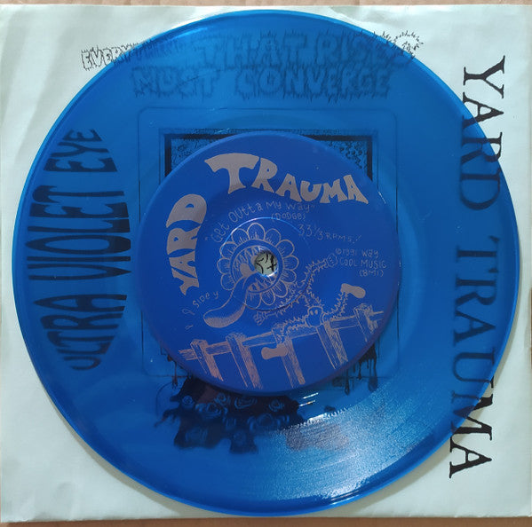 Ultra Violet Eye / Yard Trauma : Everything That Rises Must Converge (7", Blu)