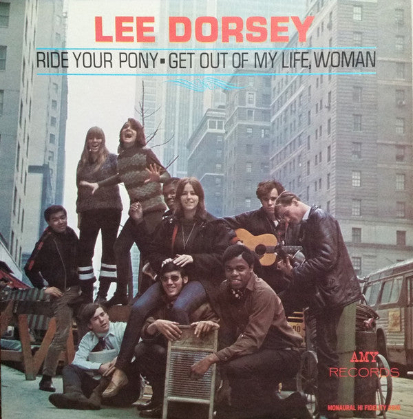 Lee Dorsey : Ride Your Pony - Get Out Of My Life Woman (LP, Album, Mono)