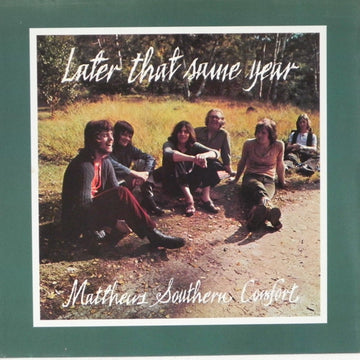 Matthews Southern Comfort* : Later That Same Year (LP, Album, RE)