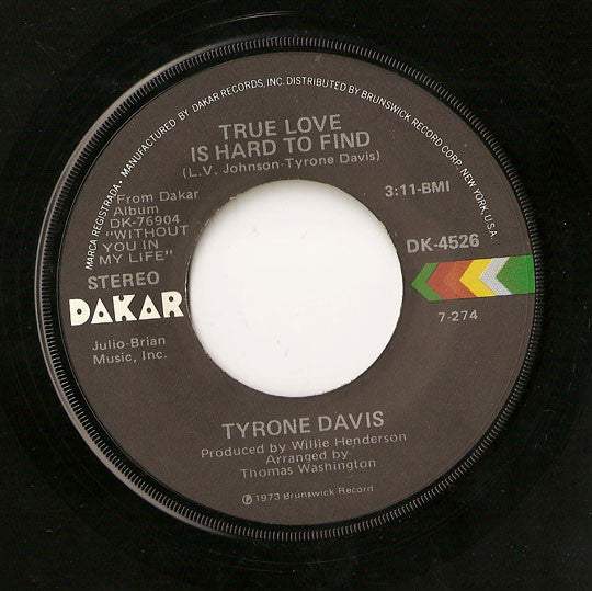 Tyrone Davis : True Love Is Hard To Find / Wrapped Up In Your Warm And Tender Love (7")