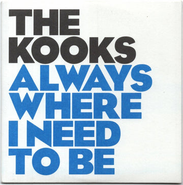 The Kooks : Always Where I Need To Be (CD, Single, Promo)