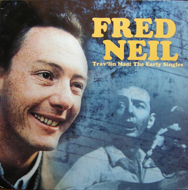 Fred Neil : Trav'lin Man: The Early Singles (LP, Comp)