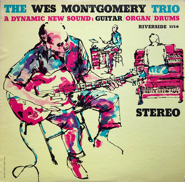 The Wes Montgomery Trio : A Dynamic New Sound: Guitar/Organ/Drums (LP, Album, RE)