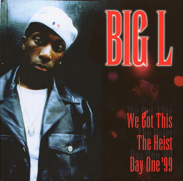 Big L : We Got This / The Heist / Day One '99 (12")