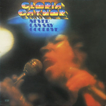 Gloria Gaynor : Never Can Say Goodbye (LP, Album, P/Mixed, W -)