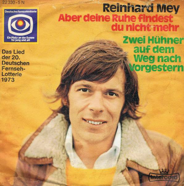 Reinhard Mey : Aber Deine Ruhe Findest Du Nicht Mehr / Zwei Hühner Auf Dem Weg Nach Vorgestern (7", Single)