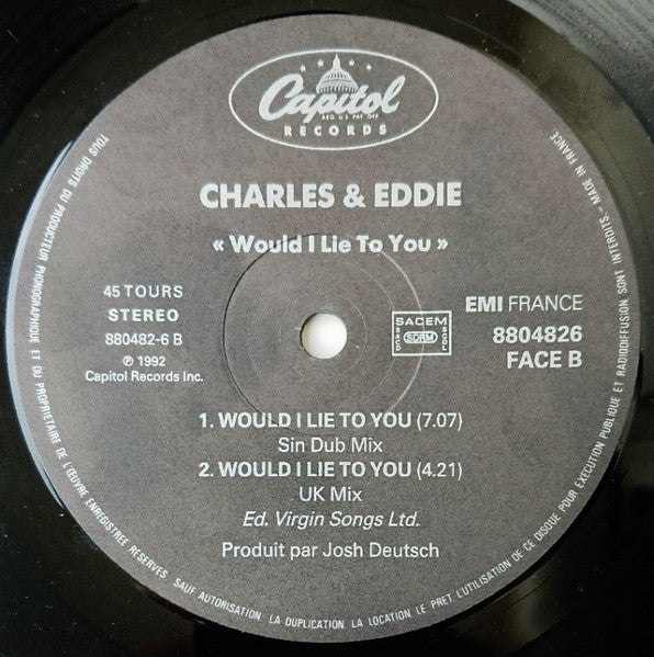 Charles & Eddie : Would I Lie To You? - Sin Clun Mix (12")