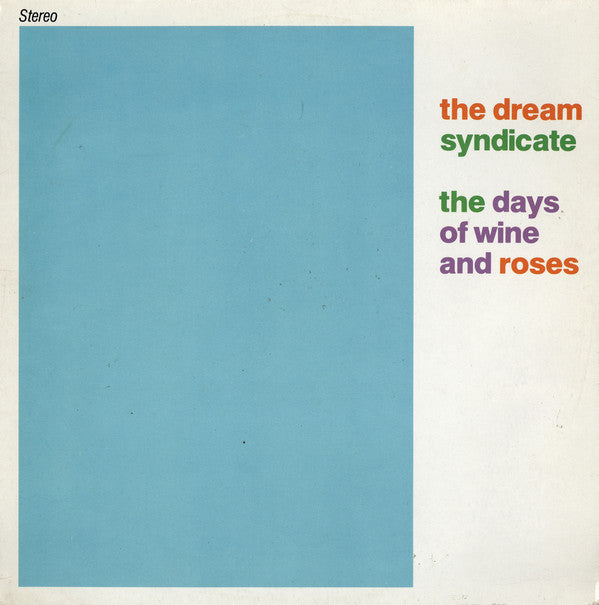 The Dream Syndicate : The Days Of Wine And Roses (LP, Album)