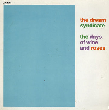 The Dream Syndicate : The Days Of Wine And Roses (LP, Album)