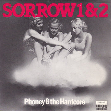 Phoney & The Hardcore : Sorrow 1 & 2 (7")