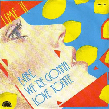 Lime (2) : Babe, We're Gonna Love Tonite (7", Single)