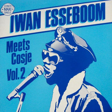 Iwan Esseboom Meets Cosje : Iwan Esseboom Meets Cosje (Volume 2) (12", Maxi)