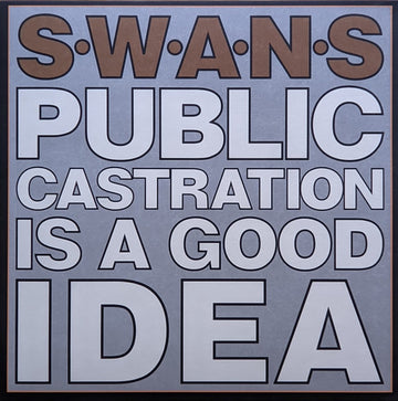 Swans : Public Castration Is A Good Idea (2xLP, Album, RE, RM)