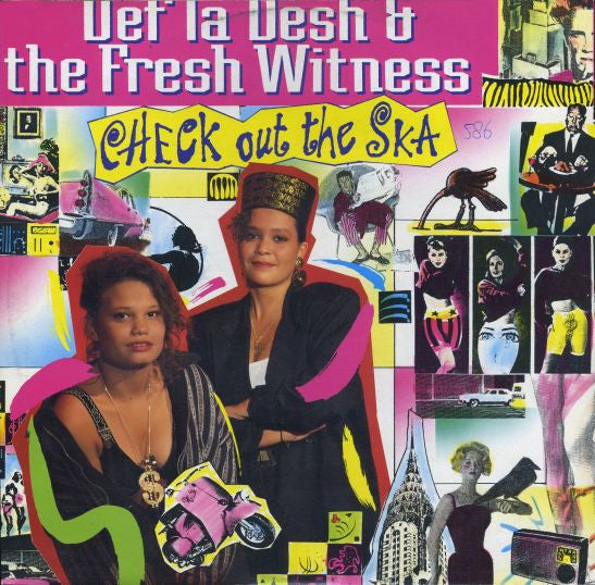 Def La Desh & The Fresh Witness : Check Out The Ska (12")
