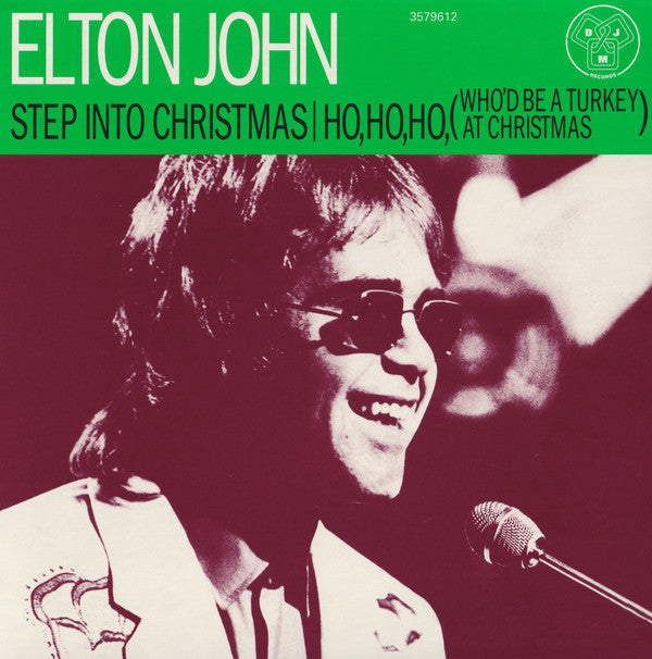 Elton John : Step Into Christmas / Ho, Ho, Ho, (Who'd Be A Turkey At Christmas) (7", Single, Ltd, RE, Gre)