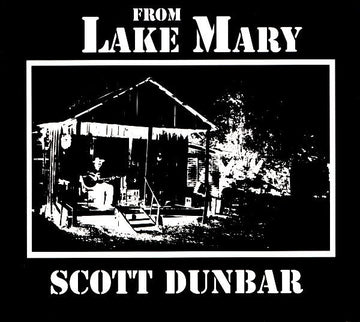 Scott Dunbar : From Lake Mary (CD, Album, RE)