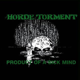 The Horde Of Torment : Product Of A Sick Mind (LP, Comp)