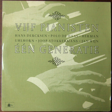 Hans Dercksen, Polo De Haas, Herman Uhlhorn, Joop Stokkermans, Jan Wijn : Vijf Pianisten Een Generatie (LP)