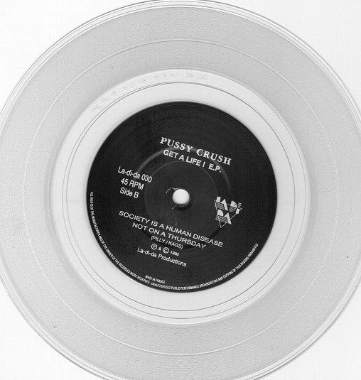 Pussy Crush : Get A Life E.P. (7", EP, Cle)