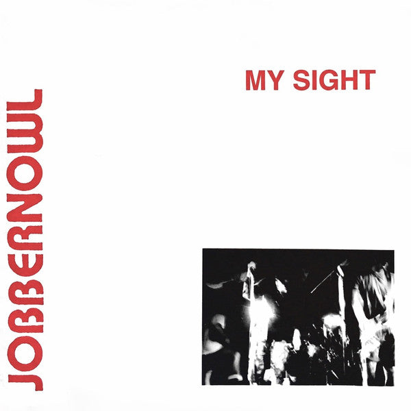 Jobbernowl : My Sight (10", Ltd, Num)