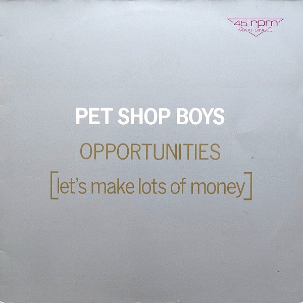 Pet Shop Boys : Opportunities (Let's Make Lots Of Money) (12", Maxi)