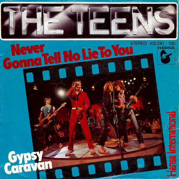 The Teens : Never Gonna Tell No Lie To You (7", Single)