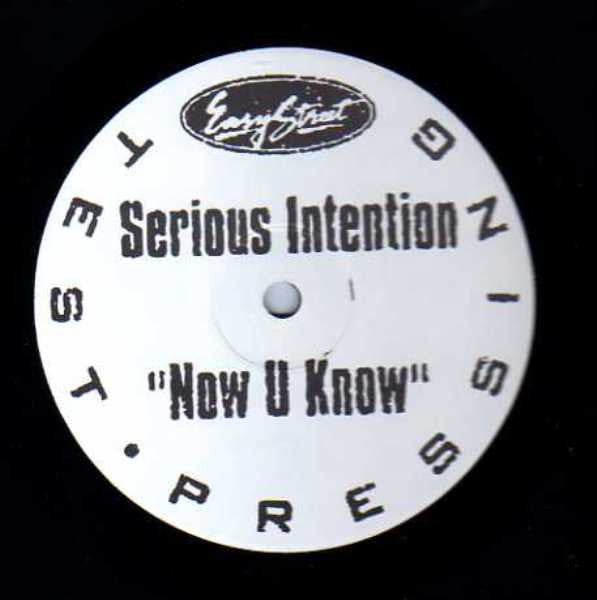Serious Intention : Now U Know (12", TP)