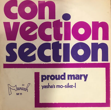 Convection Section : Proud Mary (7", Single)