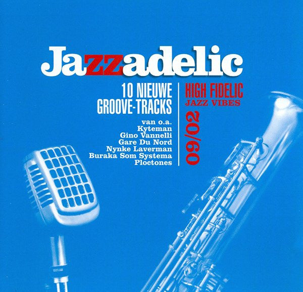 Various : Jazzadelic 09.2 High-Fidelic Jazz Vibes (CD, Comp, Promo)