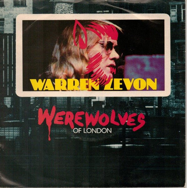 Warren Zevon : Werewolves Of London (7", Single)