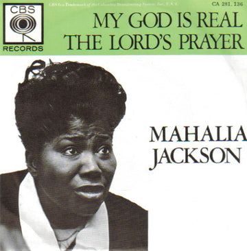 Mahalia Jackson : My God Is Real (Yes, God Is Real) (7")