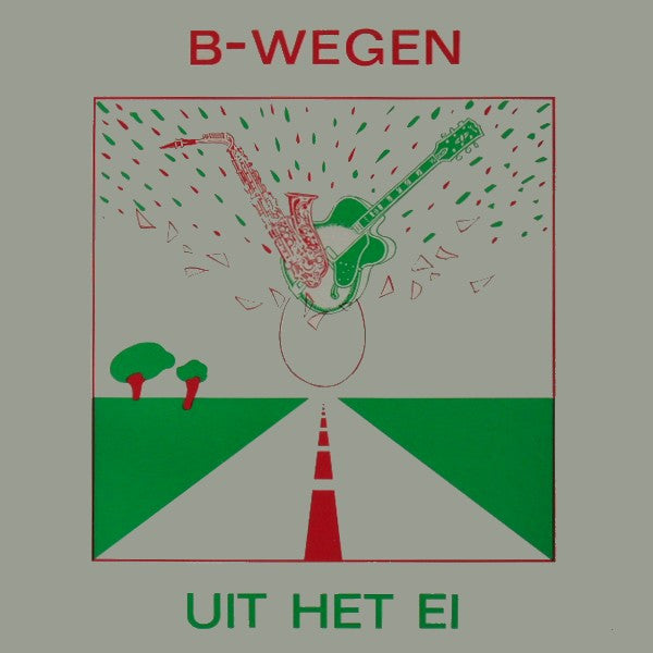 B-Wegen : Uit Het Ei (LP, Album)