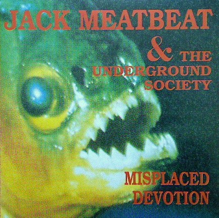 Jack Meatbeat And The Underground Society : Misplaced Devotion (CD, Album)