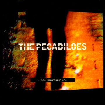 The Pecadiloes : Initial Transmission EP (7", EP)