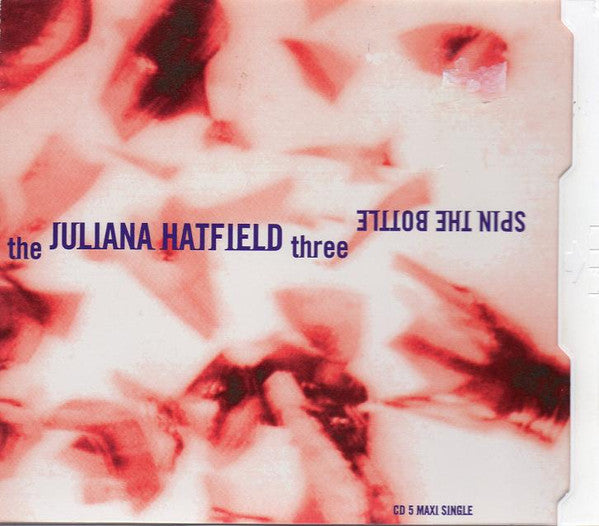 The Juliana Hatfield Three : Spin The Bottle (CD, Maxi, FLP)