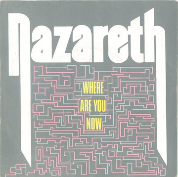 Nazareth (2) : Where Are You Now (7", Single)