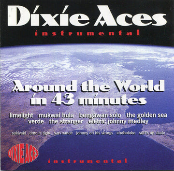 Dixie Aces : Around The World In 43 Minutes (CD)